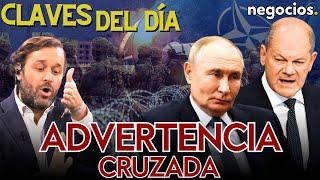 Claves del día: Advertencia cruzada de Alemania y Rusia, golpe a EEUU y el servilismo de Europa