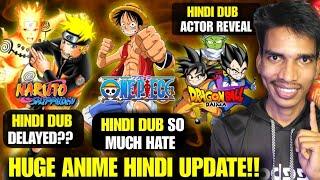 One Piece Hindi Dubbing So Much Hate!! Naruto Shippuden Hindi Dub Delayed?? DBD Hindi Voice Artist