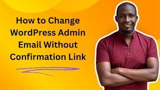 How to change WordPress Email without confirmation