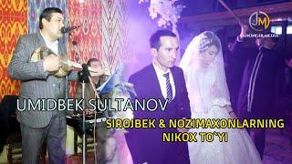 Umidjon Sultanov Sirojbek & Nozima nikox to'ylari