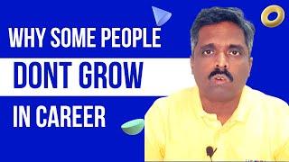 Career Growth in IT sector - Why some people grow fast and some people do NOT grow in their career?