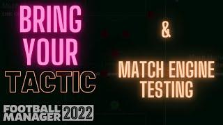 Bring Your Tactics IV + Match Engine Testing - LIVESTREAM - FM 22 Ep