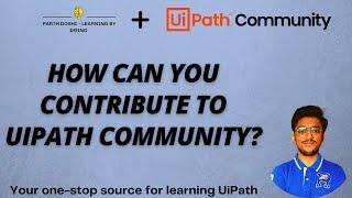 How Can You Contribute To UiPath Community?