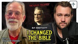 B.F. Westcott: Father of Modern Bibles, Lost in Doubt (David W Daniels) | Truth is Christ Podcast #6