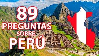 89 PREGUNTAS de CULTURA GENERAL sobre PERÚ 