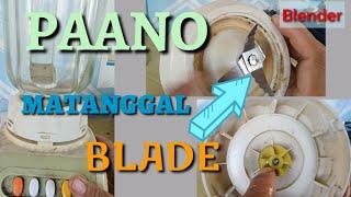 PAANO TANGGALING ANG BLADE NG BLENDER