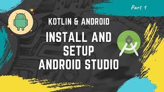 [Part 1] Kotlin Android tutorial for beginners || Install Android Studio and create your project