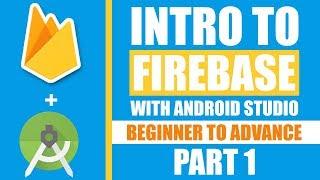 Intro to firebase with android studio - Beginner to Professional level - Part 1