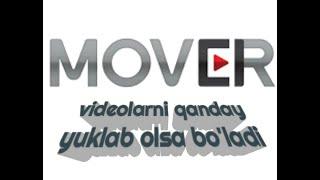 mover uz saytidan qanday qilib videolarni yuklab olish mumkin