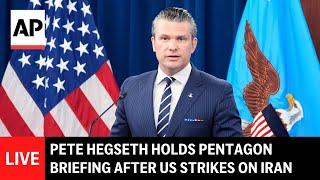 LIVE: Pete Hegseth holds Pentagon briefing after US strikes on Iran nuclear sites