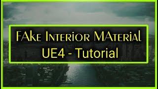 Fake Interior Material  - [UE4 Tutorial]