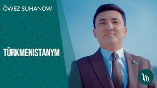 Owez Suhanow - Turkmenistanym | 2021