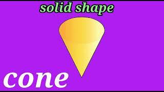 What is " cone shape " ? & what are objects of cone shape ?