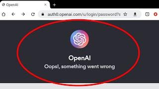 ChatGpt OpenAI Fix Oops something went wrong Problem Solve