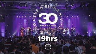 Celebração dos 30 Anos de Ministério de Ed René e Silvia Kivitz - 19h