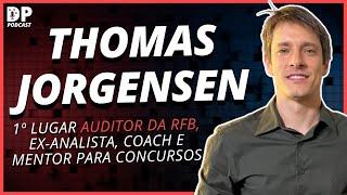 THOMAS JORGENSEN (1º Lugar Auditor Receita Federal e Mentor) - DP Podcast #67