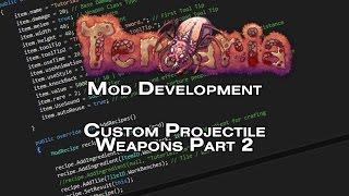 OUTDATED! - Terraria Mod Development Tutorial - Projectile Weapons (2/2) - tModLoader 0.9