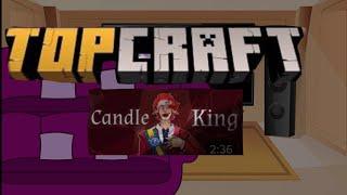 Topcraft reagindo a "Candle King"!-Especial de 100 inscritos!-