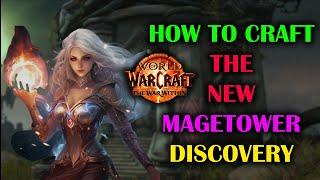 How to craft The New Magetower Discovery | Guide | The War Within Season 1 11.0.2