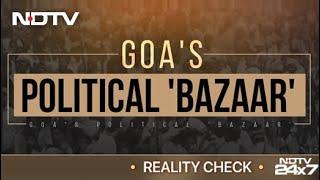 Reality Check: Goa's Political 'Bazaar' | Reality Check