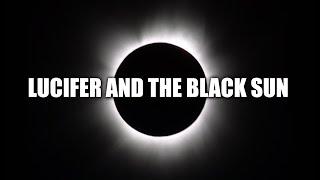 Lucifer and the Black Sun - ROBERT SEPEHR