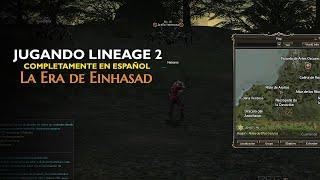 Lineage 2 en Español: La era de Einhasad Gameplay Completo