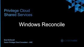 #16 - CyberArk Windows Reconcile Account