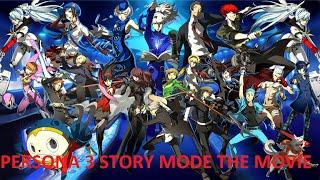 Persona 4 Arena Ultimax Story Mode Persona 3 THE MOVIE