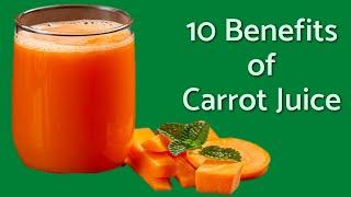 10 Benefits of Carrot Juice | TeachMeYT