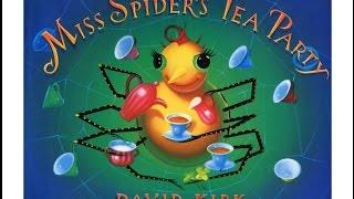 Miss Spider's Tea Party by David Kirk. Grandma Annii's Storytime