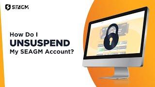 SEAGM - How do I unsuspend my account?