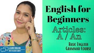 A and An ‖ English for Beginners ‖ (Basic English Grammar Course) ‖ Teacher Aubrey Bermudez