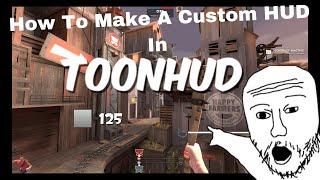 How to Make Your Own HUD In TF2 Using ToonHUD