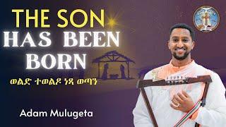 The Son Has Been Born || English Orthodox Tewahedo Hymn