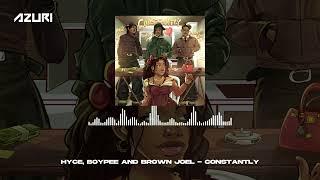 Hyce, Boypee & Brown Joel - Constantly (Official Audio)