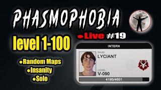 Day 19 - Phasmophobia Solo level 1-100 on Insanity