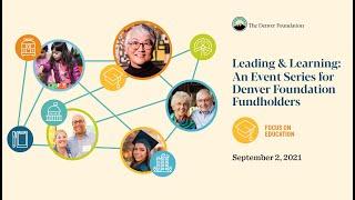 The Denver Foundation Presents Leading & Learning Focus on Education