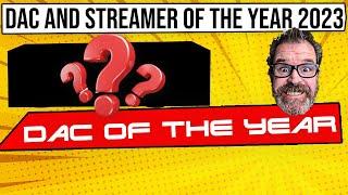 Best if 2023 DAC/Streamer Edition! Annual Cheap Audio Man Awards