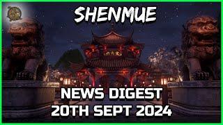 Shenmue News Digest 20th September 2024 Shenmue Dojo