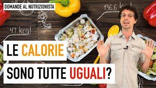 Le calorie sono tutte uguali?