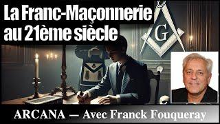 La Franc-Maçonnerie au 21ème siècle - Interview de Franck Fouqueray