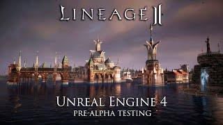 Lineage 2 на Unreal Engine 4. Закрытая Pre-Alpha от Lu4 и Masterwork