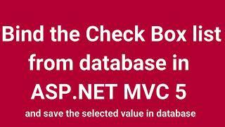 Bind Check Box List from database in ASP.NET MVC5 and save the selected value in database | Part 28