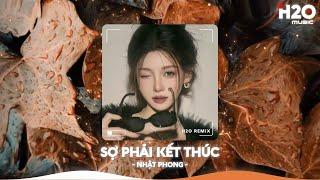 Sợ Phải Kết Thúc Remix, Những Cánh Hoa Hồng Nay Cũng Tàn PhaiNhạc Remix Triệu View TikTok 2025