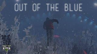GTAV: Out of the Blue [Rockstar Editor Machinima]