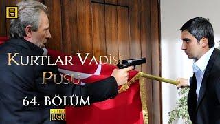 Kurtlar Vadisi Pusu 64.Bölüm l FULL HD YENİ