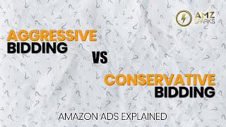 Aggressive vs. Conservative Bidding: Which Strategy Wins on Amazon Ads?