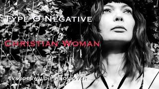 Type O Negative - Christian Woman | Vkgoeswild multicam piano cover