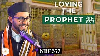 The Love of the Messenger ﷺ || NBF 377 || Dr Shadee Elmasry