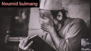 Allohning rahmatidan noumid bulmang.